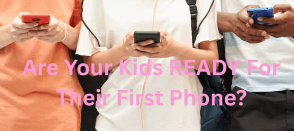 Are Your Kids READY For Their First Phone?